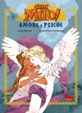 Cover: Amore e Psiche. Che mito! - Universale d'Avventure e d'Osservazioni. Prime letture;Gallucci Bros