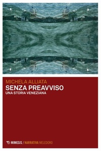 Abbildung von: Senza preavviso. Una storia veneziana - Meledoro;Mimesis