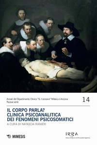 Abbildung von: Il corpo parla? Clinica psicoanalitica dei fenomeni psicosomatici - Annali del dipartimento clinico "G. Lemoine" - Nuova serie;Mimesis