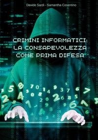 Abbildung von: Crimini informatici: la consapevolezza come prima difesa - Streetlib