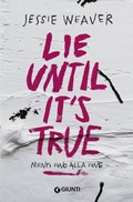 Cover: Lie until it's true. Menti fino alla fine - Giunti Editore