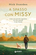 Cover: A spasso con Missy. Come una piccola cagnolina ha reso grande il mio mondo - Varia narrazioni;Giunti Editore
