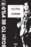 Cover: Aforismi. Born To Be Wild(e) - Grandi classici;Crescere