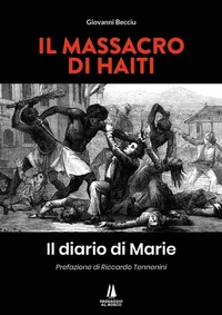 Abbildung von: Il massacro di Haiti. Il diario di Marie - Narravita;Passaggio al Bosco