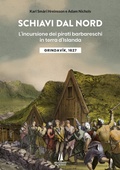 Cover: Schiavi dal nord. L'incursione dei pirati barbareschi in terra d'Islanda - Bastian contrari;Passaggio al Bosco