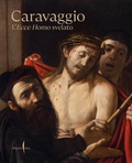 Cover: Caravaggio. L'Ecce Homo svelato - Libri illustrati;Marsilio Arte
