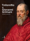 Cover: Tintoretto e Giovanni Grimani. Ritratti a confronto - Marsilio Arte