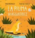 Cover: La piuma viaggiatrice - Le piume;Camelozampa