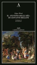 Cover: Il 'Festino degli d&egrave;i' di Giovanni Bellini - Carte d'artisti;Abscondita