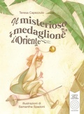 Cover: Il misterioso medaglione d'Oriente - L' orto dei ragazzi;L'Orto della Cultura