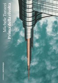Abbildung von: Prima della rivolta - Narrativa;Nottetempo