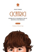 Cover: Cicatrici. Storia di un bambino che si sentiva uno sbaglio - Parole in viaggio;Round Robin Editrice