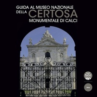 Abbildung von: Guida al Museo Nazionale della Certosa Monumentale di Calci - Arte;Pacini Editore