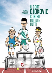 Abbildung von: Il Goat Djokovic contro tutto e tutti - Radici;Edizioni Radici Future
