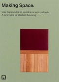 Cover: Making space. Una nuova idea di residenza universitaria - Corraini