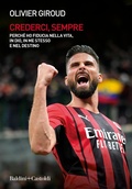 Cover: Crederci, sempre. Perch&eacute; ho fiducia nella vita, in Dio, in me stesso e nel destino - Le boe;Baldini + Castoldi