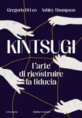 Cover: Kintsugi. L'arte di ricostruire la fiducia - Le boe;Baldini + Castoldi