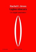 Cover: Vagina obscura. Un viaggio anatomico - Le formiche;Baldini + Castoldi