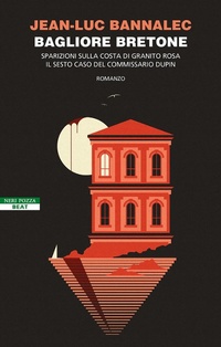 Abbildung von: Bagliore bretone. Sparizioni sulla costa di granito rosa. Il sesto caso del commissario Dupin - BEAT;BEAT
