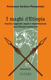 Abbildung von: I maghi di Etiopia. Guerre, leggende, magie e superstizioni nell'Etiopia medievale - Pathos Edizioni