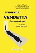 Cover: Tremenda vendetta. Sei racconti noir - Varianti;Morellini