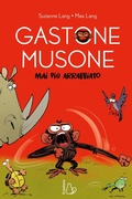 Cover: Mai pi&ugrave; arrabbiato. Gastone Musone - Il Castoro bambini;Il Castoro