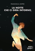 Cover: La notte che ci gira intorno - Il Castoro HotSpot