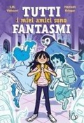 Cover: Tutti i miei amici sono fantasmi - Graphic novel;Il Castoro