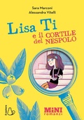 Cover: Lisa Ti e il cortile del nespolo. Ediz. ad alta leggibilit&agrave; - Mini romanzi;Il Castoro