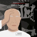 Cover: Pablo Picasso. Lo straordinario ladro della pittura - Roberto Nicolucci Editore