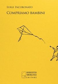 Enlarge image Cover: Compriamo bambini - Roberto Nicolucci Editore