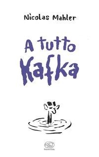 Abbildung von: A tutto Kafka - Beaubourg;Edizioni Clichy