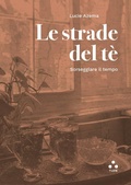 Cover: Le strade del t&egrave;. Sorseggiare il tempo - Numeri Primi;Tlon