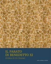 Abbildung von: Il parato di Benedetto XI. Storia di un tesoro - Dario Cimorelli Editore