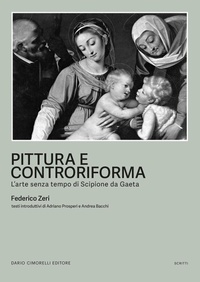 Abbildung von: Pittura e controriforma. L'arte senza tempo di Scipione da Gaeta - Dario Cimorelli Editore