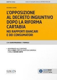 Abbildung von: L' opposizione al decreto ingiuntivo dopo la riforma Cartabia nei rapporti bancari e dei consumatori - Legislazione Tecnica
