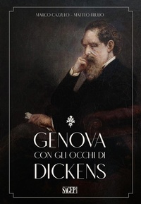 Abbildung von: Genova con gli occhi di Dickens - SAGEP