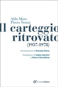 Cover: Aldo Moro e Pietro Nenni. Il carteggio ritrovato (1957-1978) - Storica;Arcadia Edizioni