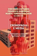 Cover: Cronofagia e media. La gestione e il consumo del tempo fra cinema, arti visive, TV e web - Biblioteca/estetica e culture visuali;Meltemi