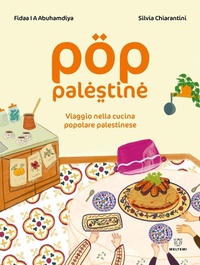 Abbildung von: Pop Palestine. Viaggio nella cucina popolare palestinese - Meltemi