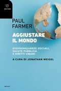 Cover: Aggiustare il mondo. Disuguaglianze sociali, salute pubblica e diritti umani - Motus. Studi sulla societ&agrave;;Meltemi