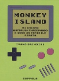 Cover: Monkey Island. Mi chiamo Guybrush Threepwood e sono un temibile pirata - Bookboy;Coppola Editore