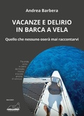 Cover: Vacanze e delirio in barca a vela. Quello che nessuno oser&agrave; mai raccontarvi - Calibano