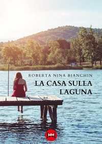 Abbildung von: La casa sulla laguna - Narrativa;Ivvi