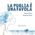 Cover: La Puglia &egrave; una favola - Partenze... per educare alla pace;Edizioni La Meridiana