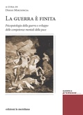Cover: La guerra &egrave; finita. Psicopatologia della guerra e sviluppo delle competenze mentali della pace - Premesse... per il cambiamento sociale;Edizioni La Meridiana
