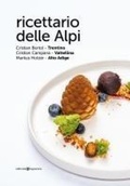 Cover: Ricettario delle Alpi. Trentino, Valtellina, Alto Adige - Editoriale Programma