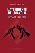 Cover: L' attendente del diavolo. Kappler e l'obiettore - Narrativa;Capponi Editore