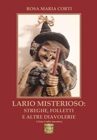 Abbildung von: Lario misterioso: streghe, folletti e altre diavolerie - I salici;Montedit