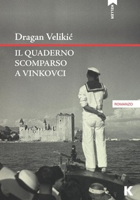 Abbildung von: Il quaderno scomparso a Vinkovci - Passi;Keller